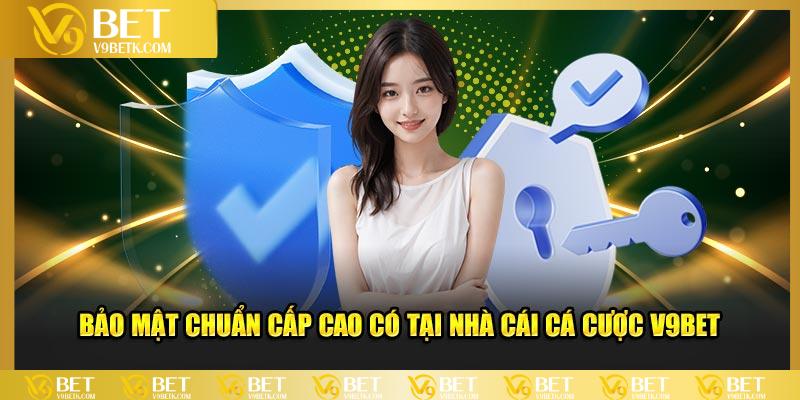 Bảo mật V9BET