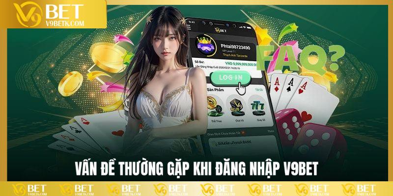 FAQ đăng nhập V9BET